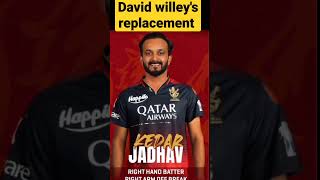 David willey's replacement kedar jadhav #tata ipl 2023 #RCB #cricketshorts