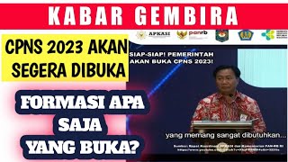 KABAR GEMBIRA 🔴CPNS DIBUKA TAHUN 2023 | FORMASI APA SAJA?