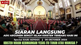 LIVE 🔴ADU ARGUMEN ISLAM KRSITEN terbaru HARI INI || Special HARI MINGGU, 06/10/2024