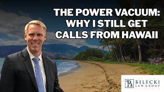 The Power Vacuum: Why I Still Get Calls from Hawaii