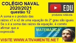 produtos notáveis questão 12 colégio naval 2020 2021  (prova amarela)