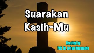 Lagu Baru - Suarakan Kasih-Mu