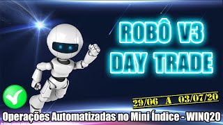 Robô Investidor Metatrader - Mini Indice V3 Day Trade - WINQ20 - Pregão 29/06 a 03/07/2020