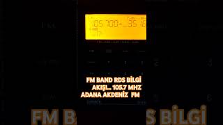 105.700 MHz.  ADANA AKDENİZ FM... FM BAND RDS BİLGİ AKIŞI....