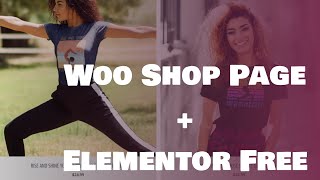 Can Elementor Free Make A Custom WooCommerce Shop Page?