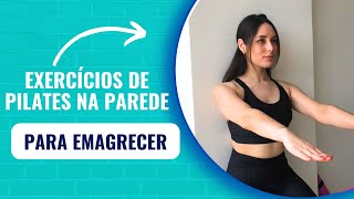 ✅ 15 MINUTOS DE PILATES NA PAREDE PARA EMAGRECER | DO INICIANTE AO AVANÇADO