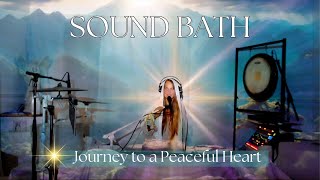 Sound Bath: Journey to a Peaceful Heart