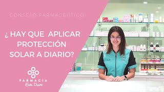 ¿Hay que aplicar protección solar a diario?