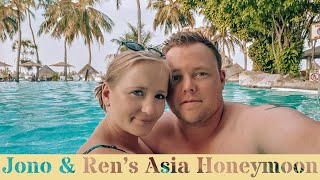 JONO & REN'S ASIA HONEYMOON | JUST EXPLOREN