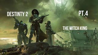 Destiny 2 PT.4 The Witch king