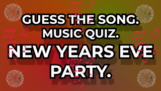 NEW YEARS EVE PARTY Music Quiz Can you name the Song/Artist/Year? Intro's and Answers.