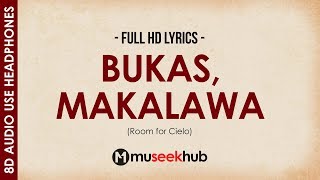 Room for Cielo - Bukas, Makalawa [ 8D Audio ]  🎧