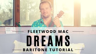 Dreams | Fleetwood Mac | Baritone Ukulele Tutorial