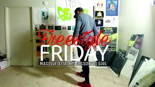 MASSIVE ATTACK - DISSOLVED GIRL I DZRCKS I FREESTYLE FRIDAY