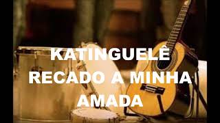 KARAOKE- KATINGUELE- RECADO A MINHA AMADA original