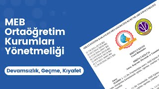 MEB Ortaöğretim kurumları yönetmeliği - Devamsızlık Geçme Kıyafet