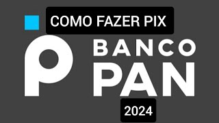 Como fazer PIX no Banco Pan 2024