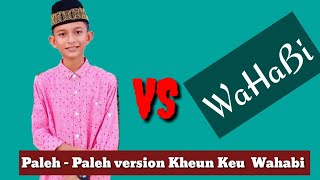 Dek Sahidul Aulia ( qari aceh )  || nyanyikan lagu WAHABI version Paleh - Paleh