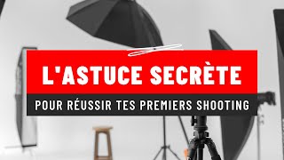 L'ASTUCE SECRÈTE POUR RÉUSSIR TES PREMIERS SHOOTING - HACK PHOTO