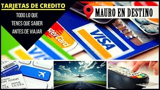 Tarjetas de Credito - Todo lo que tenes que saber antes de viajar