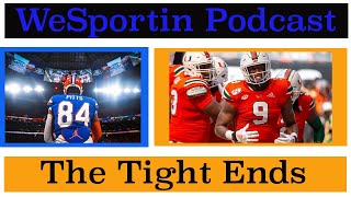 NFL Draft Tight Ends Review-WeSportin Podcast