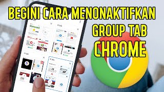 Cara Aktifkan/Nonaktifkan Fitur Tab Group Di Google Chrome