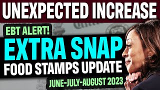 GOOD NEWS! Extra SNAP Food Stamp Update (June, July, August 2023) | EBT + P-EBT News Alert!