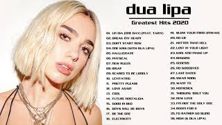 Dua Lipa List Songs 2020 | Dua Lipa Greatest Hits Full Album