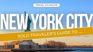 Solo Traveler's guide to NEW YORK CITY.