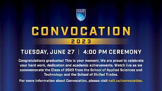 NAIT Convocation 2023 – Tuesday, June 27, 4 p.m. Ceremony