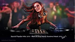 Special Popular Mix 2018 - Best Of Deep House Sessions Music 2018 Vol 2 Mix By DJ Yahia