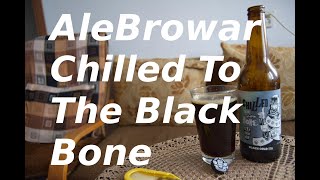 AleBrowar Chilled To The Black Bone