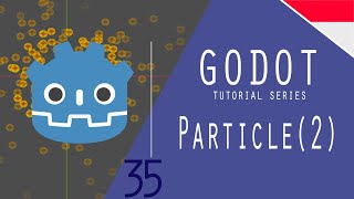 Godot   3.x-35 : Particle (2) | Particles2D | CPUParticles2D| Special Effect