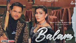 Balam (Official Video) | #Khesari Lal | #Sapna Choudhri | New Hariyani Song 2023 |#Balam