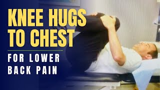 Knee Hugs for Lower Back Pain