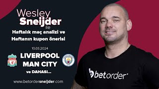 Wesley Sneijder ile " #liverpool  - #manchestercity  " Maç Analizi ve Kupon Önerisi!