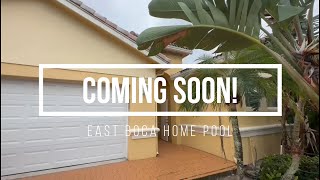 Coming Soon! East Boca Home Pool