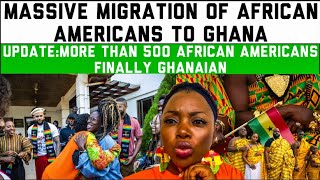 UPDATE:MASSIVE MIGRATION OF AFRICAN AMERICAN AND SWEARING IN CEREMONY OF AFRICAN AMERICANS IN GHANA