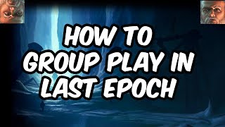 [LE] So you want to play multiplayer in Last Epoch?