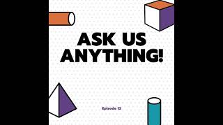 Ask Us Anything Episode 12: Meet the CEO!