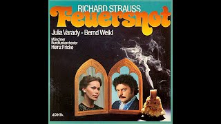 Richard Strauss: Feuersnot Op.50 (1901) opera in one act - Julia Varady - Bernd Weikl - Heinz Fricke