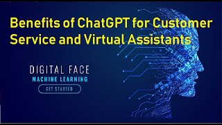 Benefits of ChatGPT for Customer Service and Virtual Assistants