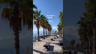 November in Antalya 🇹🇷 #mychannel #tourism #travel #turkey #antalya