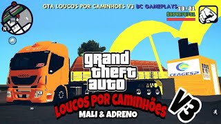 SAIUUU GTA LOUCOS POR CAMINHÕES V3 (MALI & ADRENO)