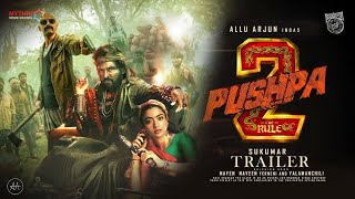 Pushpa 2 - The Rule Official Trailer | Allu Arjun | Rashmika Mandanna | Sukumar | Fahadh Faasil