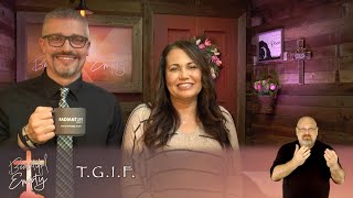 The Beautiful Empty || T.G.I.F. (Part 3) || Pastors Robert T & Anayansi Schlipp