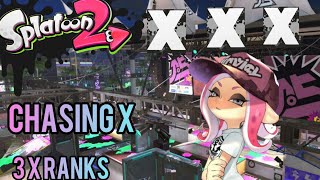 (Splatoon 2) Chasing X - 3 X Ranks