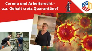 Lohn trotz Quarantäne wg. Corona? Corona und Arbeitsrecht f. Arbeitnehmer, erklärt Anwalt Dr. Seiter