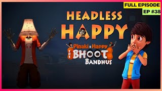 Pinaki and Happy - Bhoot Bandhus | Full Episode | Headless Happy