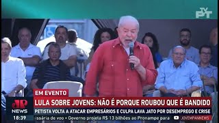 [VÍDEO] Lula sobre jovens: Não é porque roubou que é bandido